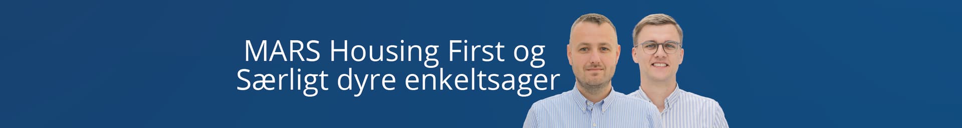 Nye refusionsregler skaber kompleksitet – effektiviser refusionsberegningen med MARS Housing First og Særligt dyre enkeltsager